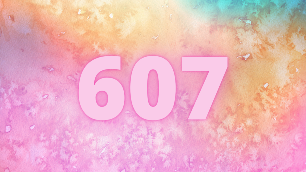 Angel Number 607: Spiritual Awakening and Trust
